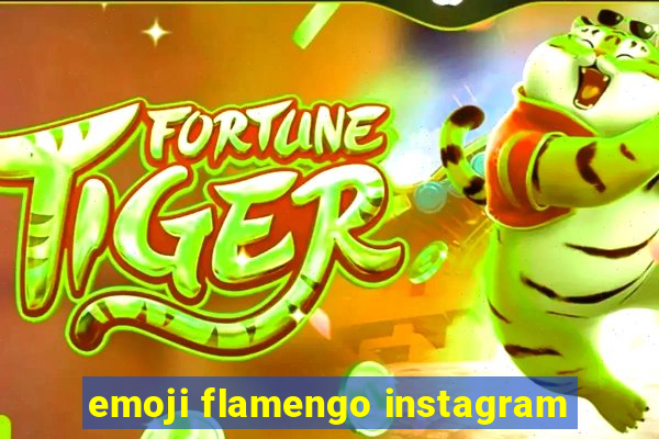 emoji flamengo instagram